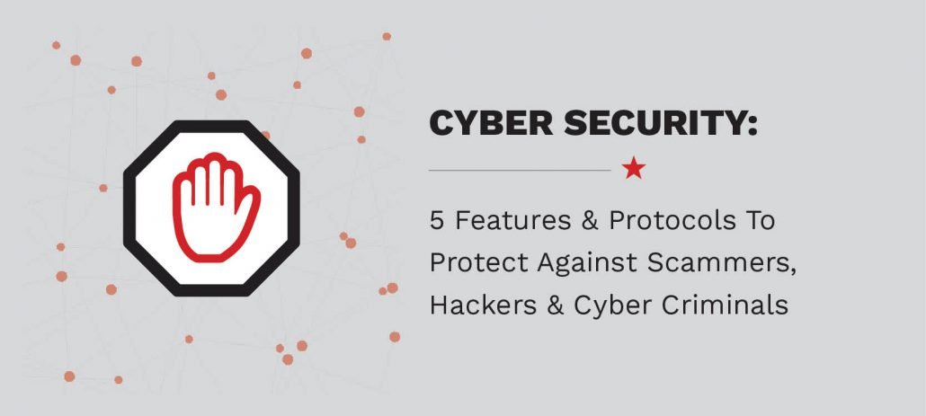 5 Cyber Security Features/Protocols Your Business Needs